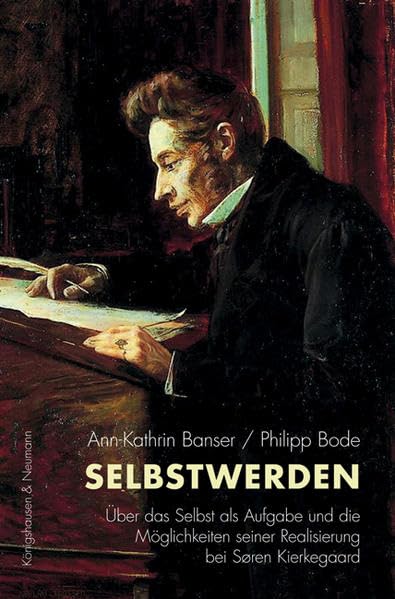 Cover: Selbstwerden. Über das Selbst als Aufgabe und die Möglichkeiten seiner Realisierung bei Søren Kierkegaard